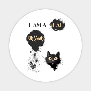 I AM A CAT Oh Yeah Magnet